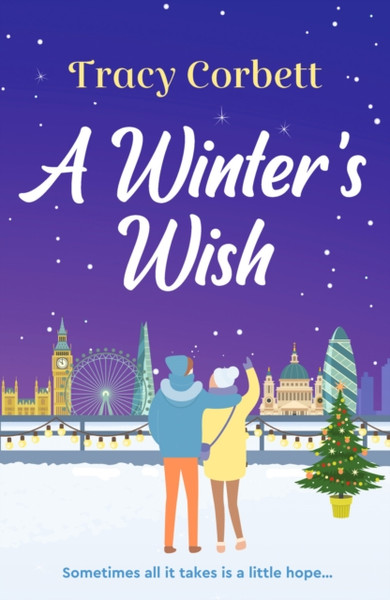 A Winter'S Wish: A Gorgeous And Heartwarming Christmas Romance