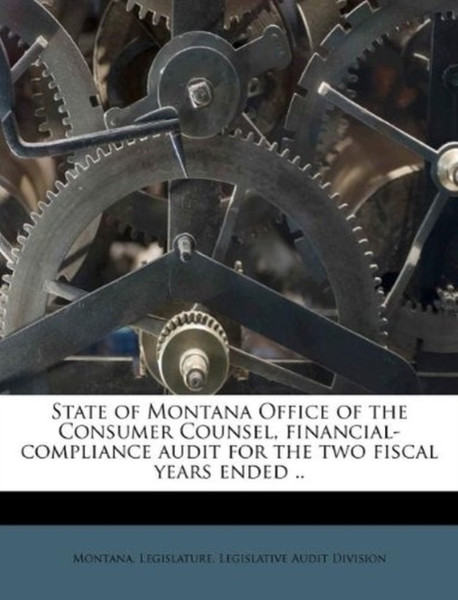 State Of Montana Office Of The Consumer Counsel, Financial-Compliance Audit For The Two Fiscal Years Ended ..