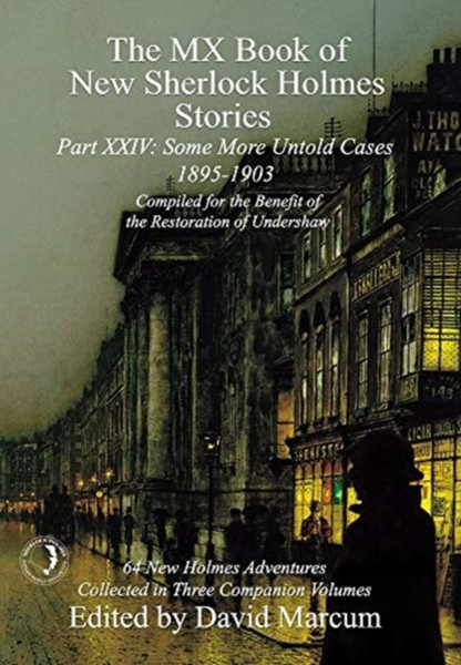 The Mx Book Of New Sherlock Holmes Stories Some More Untold Cases Part Xxiv: 1895-1903 - 9781787056640