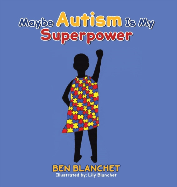Maybe Autism Is My Superpower - 9781643788043