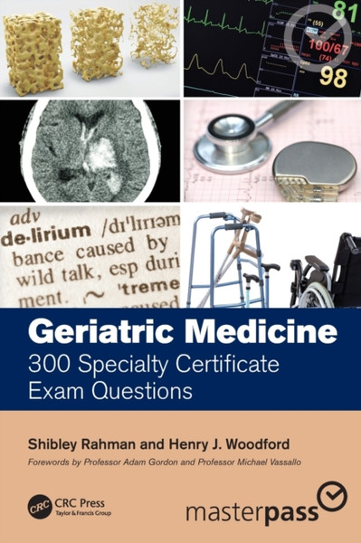 Geriatric Medicine: 300 Specialty Certificate Exam Questions
