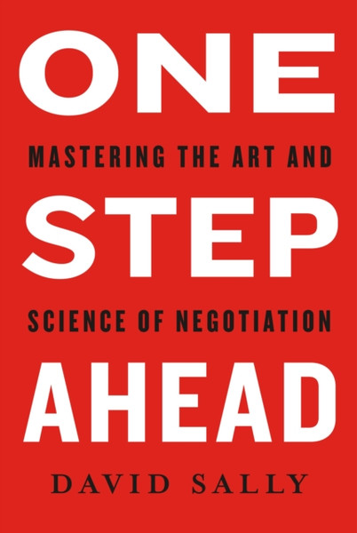 One Step Ahead: Mastering The Art And Science Of Negotiation - 9781250272171