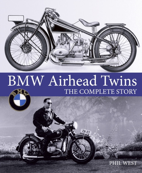 Bmw Airhead Twins: The Complete Story