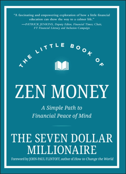 The Little Book Of Zen Money: A Simple Path To Financial Peace Of Mind