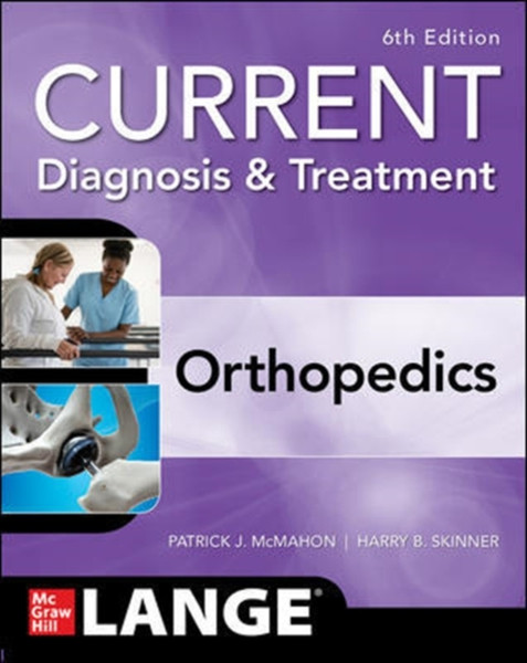 Current Diagnosis & Treatment Orthopedics, Sixth Edition