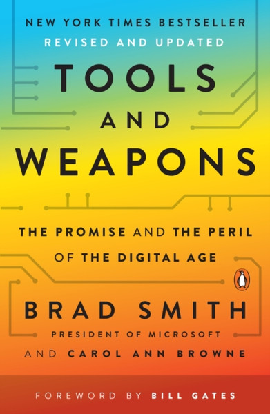 Tools And Weapons: The Promise And The Peril Of The Digital Age - 9781984877734