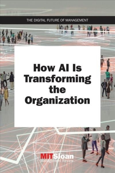 How Ai Is Transforming The Organization