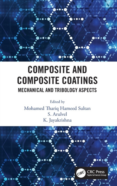 Composite And Composite Coatings: Mechanical And Tribology Aspects