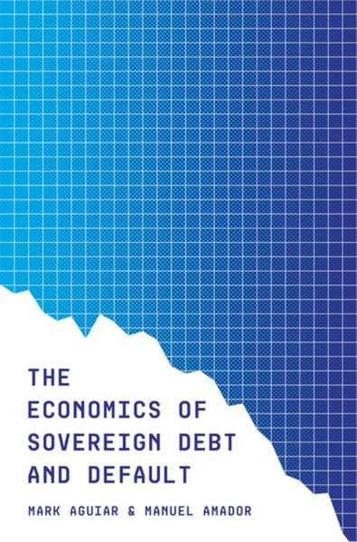 The Economics Of Sovereign Debt And Default