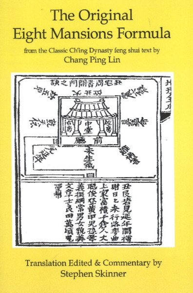 Original Eight Mansions Formula: From The Classic Ch'Ing Dynasty Feng Shui Text By Chang Ping Lin