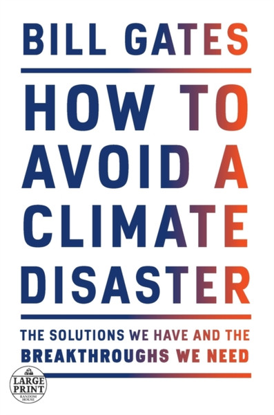 How To Avoid A Climate Disaster - 9780593215777