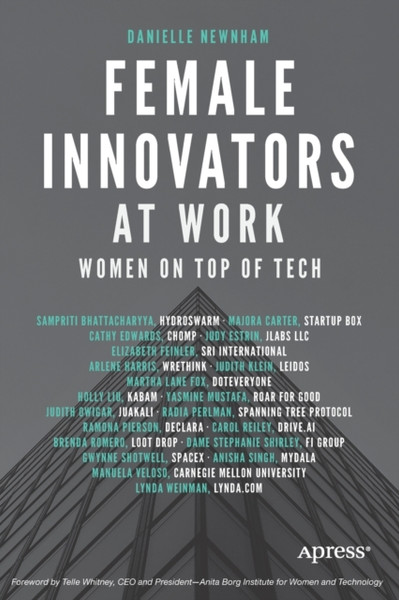 Female Innovators At Work: Women On Top Of Tech