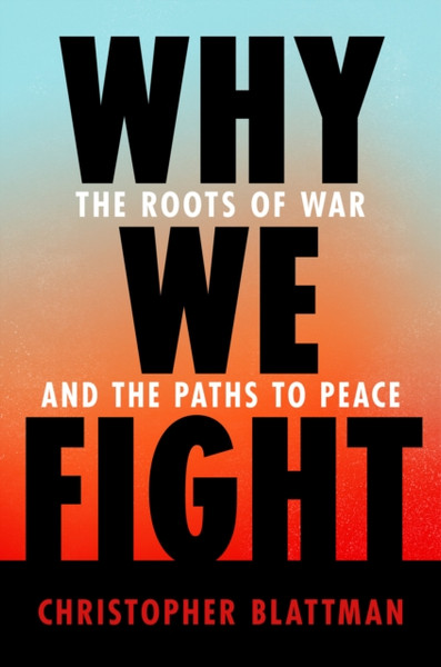 Why We Fight - 9781984881571