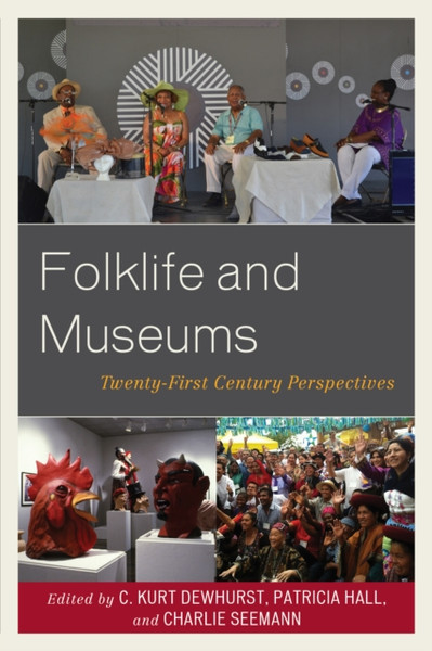 Folklife And Museums: Twenty-First Century Perspectives