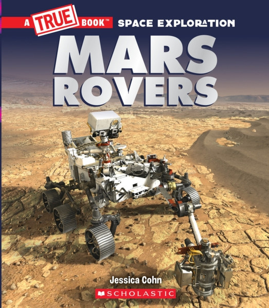Mars Rovers (A True Book: Space Exploration) - 9781338825893