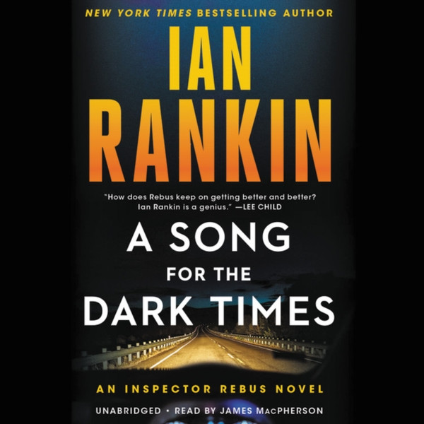 A Song For The Dark Times : An Inspector Rebus Novel