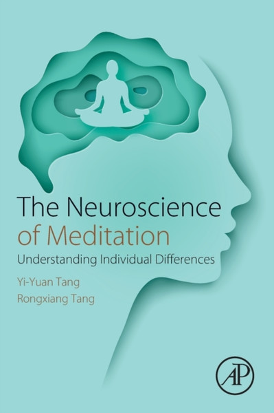 The Neuroscience Of Meditation: Understanding Individual Differences