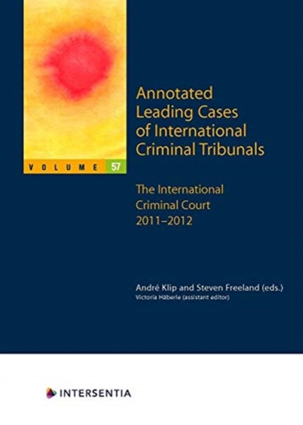 Annotated Leading Cases Of International Criminal Tribunals - Volume 57