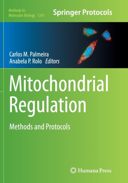 Mitochondrial Regulation: Methods And Protocols