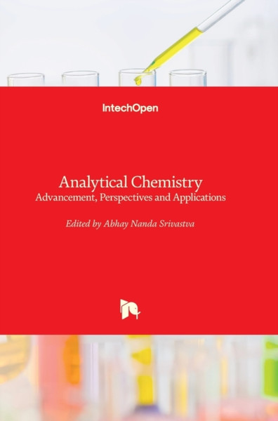 Analytical Chemistry: Advancement, Perspectives And Applications