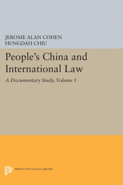 People'S China And International Law, Volume 1: A Documentary Study