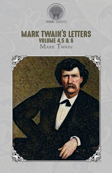 Mark Twain'S Letters Volume 4,5 & 6 - 9789353839123
