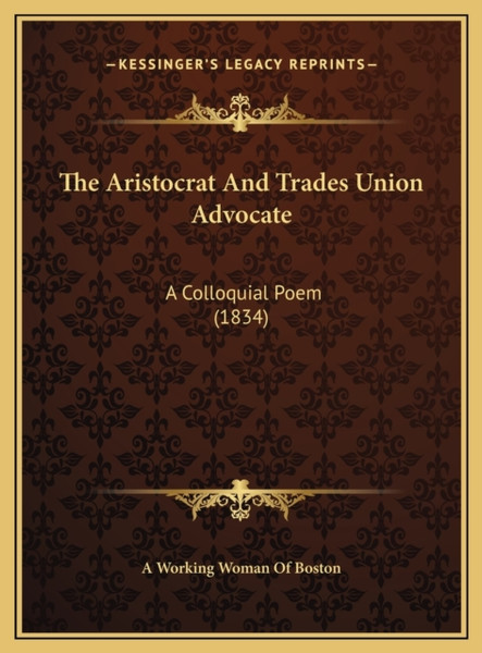 Aristocrat And Trades Union Advocate The