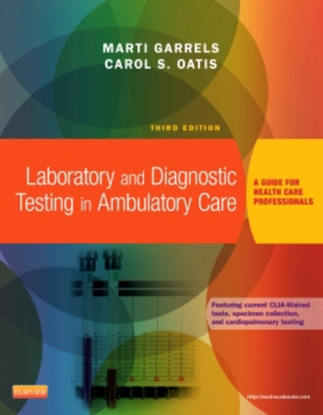 Laboratory And Diagnostic Testing In Ambulatory Care: A Guide For Health Care Professionals