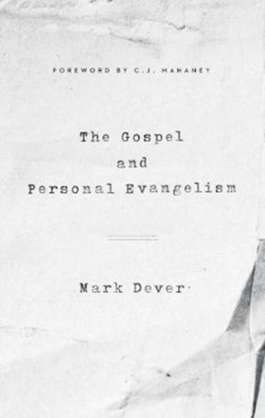 The Gospel And Personal Evangelism - 9781433557248
