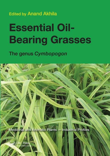 Essential Oil-Bearing Grasses: The Genus Cymbopogon - 9780367446031