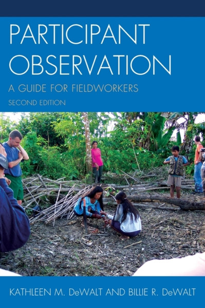 Participant Observation: A Guide For Fieldworkers - 9780759119277