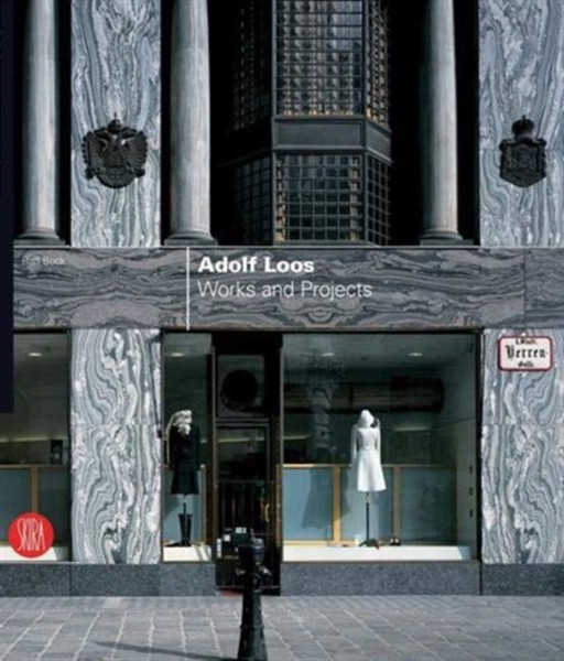 Adolf Loos: Works And Projects - 9788857244242