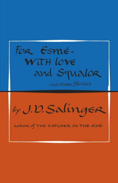 For Esme - With Love And Squalor: And Other Stories - 9780241985922