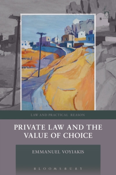 Private Law And The Value Of Choice - 9781509929740