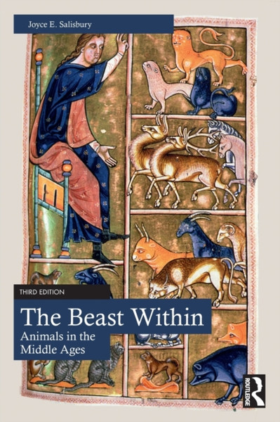 The Beast Within: Animals In The Middle Ages - 9781032149493
