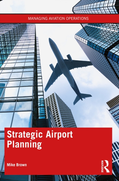 Strategic Airport Planning - 9781032002354