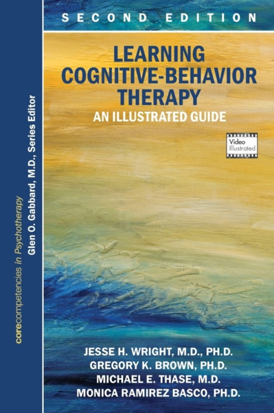 Learning Cognitive-Behavior Therapy: An Illustrated Guide - 9781615370184