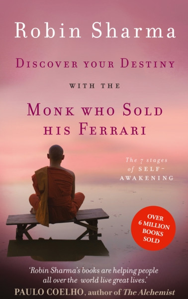 Discover Your Destiny With The Monk Who Sold His Ferrari: The 7 Stages Of Self-Awakening - 9780007549610