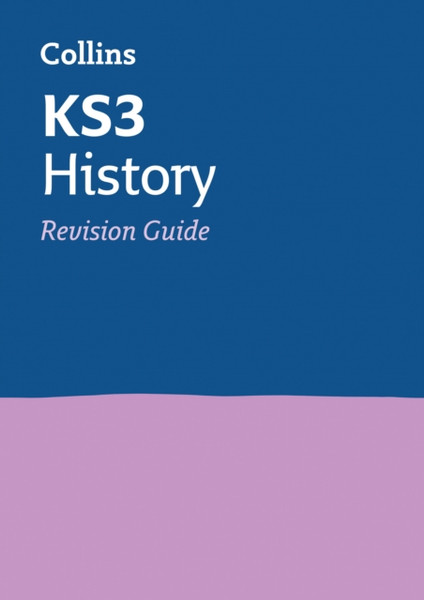 KS3 History Revision Guide: Ideal for Years 7, 8 and 9