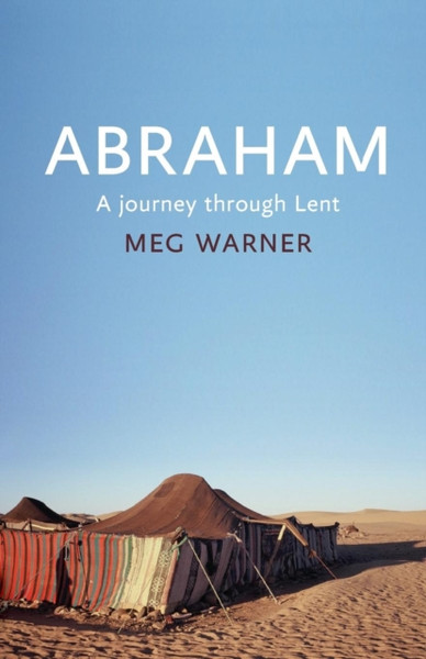 Abraham: A Journey Through Lent