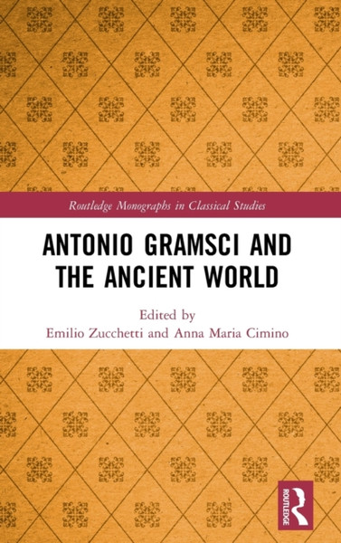 Antonio Gramsci and the Ancient World