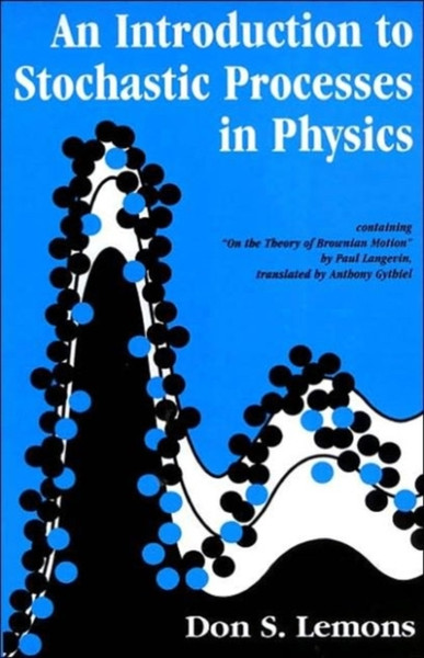 An Introduction to Stochastic Processes in Physics