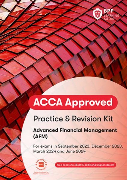 ACCA Advanced Financial Management: Practice and Revision Kit