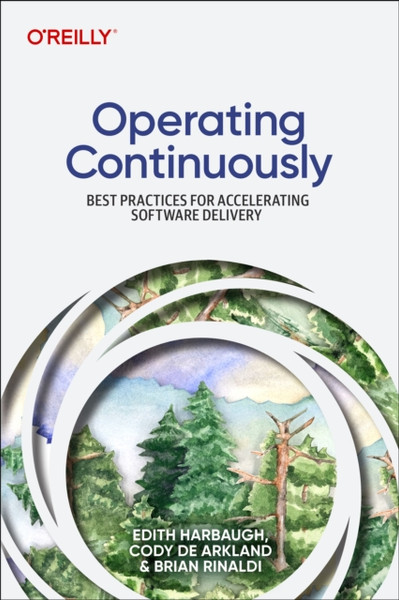 Operating Continuously: Best Practices for Improving Software after Deployment