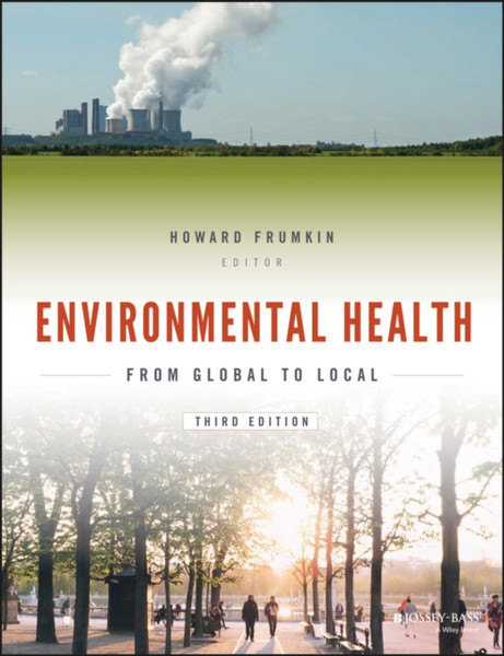 Environmental Health - From Global to Local 3e