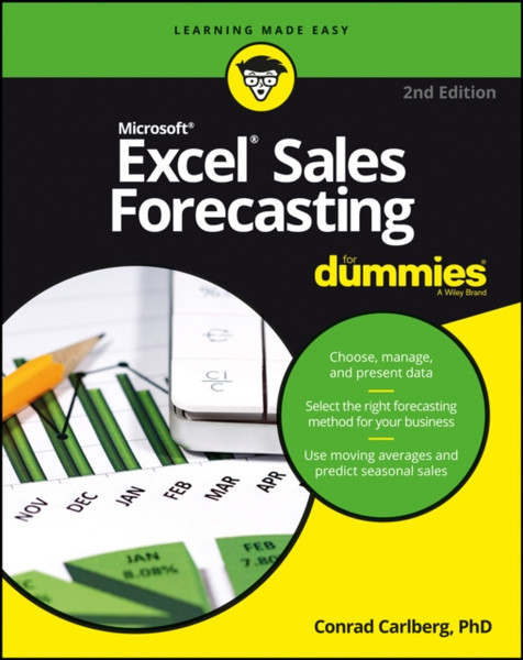 Excel Sales Forecasting For Dummies, 2e