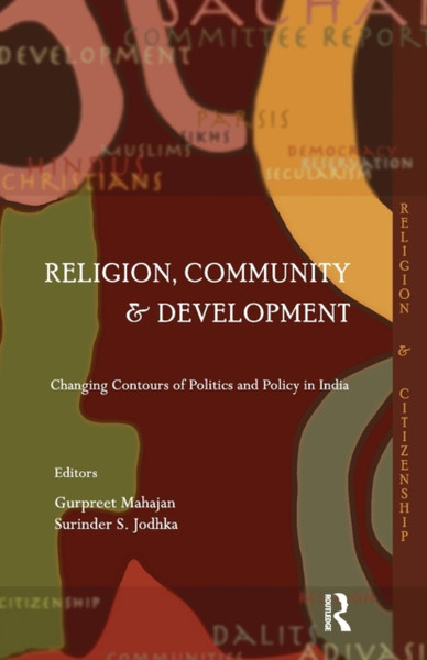 Religion, Community and Development: Changing Contours of Politics and Policy in India
