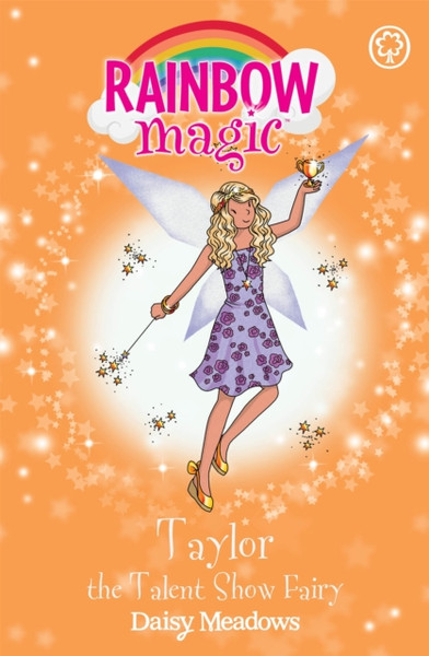 Rainbow Magic: Taylor the Talent Show Fairy: The Showtime Fairies Book 7