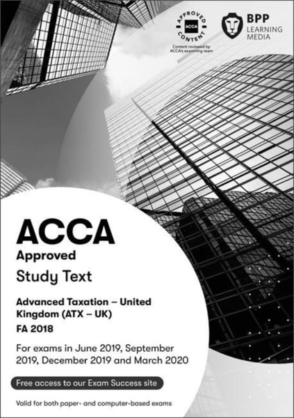 ACCA Advanced Taxation FA2018: Study Text