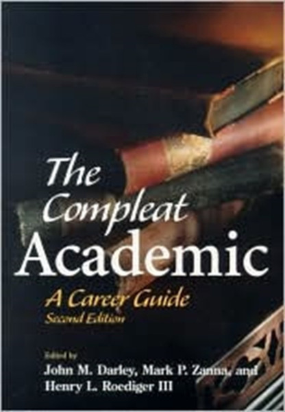 The Compleat Academic: A Career Guide